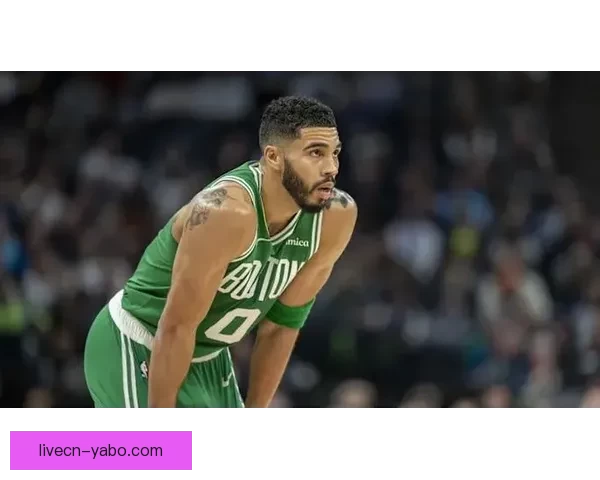 塔图姆狂砍25分18篮板11助攻创复出后首次三双 本赛季战绩10胜2负强势回归